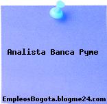 Analista Banca Pyme