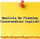 Analista De Planning (Intermediate English)