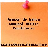 Asesor de banca comunal &8211; Candelaria