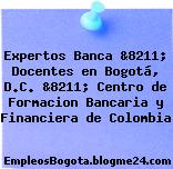Expertos Banca &8211; Docentes en Bogotá, D.C. &8211; Centro de Formacion Bancaria y Financiera de Colombia