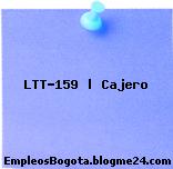 LTT-159 | Cajero