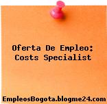 Oferta De Empleo: Costs Specialist