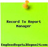 Record To Report Manager