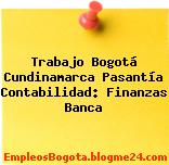Trabajo Bogotá Cundinamarca Pasantía Contabilidad: Finanzas Banca