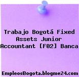 Trabajo Bogotá Fixed Assets Junior Accountant [F02] Banca