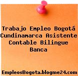 Trabajo Empleo Bogotá Cundinamarca Asistente Contable Bilingue Banca