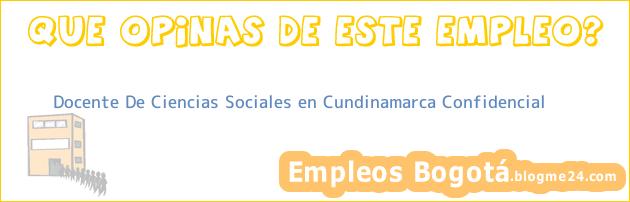 Docente De Ciencias Sociales en Cundinamarca Confidencial