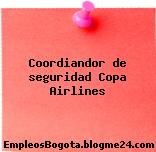 Coordiandor de seguridad Copa Airlines
