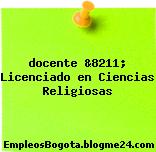docente &8211; Licenciado en Ciencias Religiosas