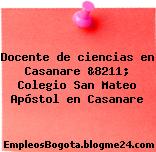 Docente de ciencias en Casanare &8211; Colegio San Mateo Apóstol en Casanare