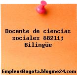 Docente de ciencias sociales &8211; Bilingüe