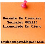 Docente De Ciencias Sociales &8211; Licenciado En Cienc
