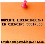 DOCENTE LICENCIADO(A) EN CIENCIAS SOCIALES