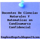 Docentes De Ciencias Naturales Y Matematicas en Cundinamarca Confidencial