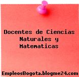 Docentes de Ciencias Naturales y Matematicas