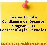 Empleo Bogotá Cundinamarca Docente Programa De Bacteriología Ciencias