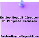 Empleo Bogotá Director De Proyecto Ciencias