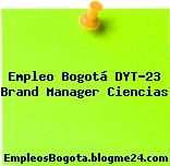 Empleo Bogotá DYT-23 Brand Manager Ciencias