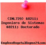 (INL729) &8211; Ingeniero de Sistemas &8211; Doctorado