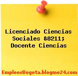Licenciado Ciencias Sociales &8211; Docente Ciencias