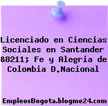 Licenciado en Ciencias Sociales en Santander &8211; Fe y Alegria de Colombia D.Nacional
