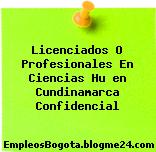 Licenciados O Profesionales En Ciencias Hu en Cundinamarca Confidencial