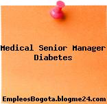 Medical Senior Manager Diabetes