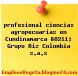 profesional ciencias agropecuarias en Cundinamarca &8211; Grupo Biz Colombia s.a.s