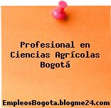 Profesional en Ciencias Agrícolas Bogotá