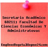 Secretario Académico &8211; Facultad De Ciencias Económicas Y Administratovas