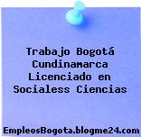 Trabajo Bogotá Cundinamarca Licenciado en Socialess Ciencias