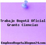 Trabajo Bogotá Oficial Grants Ciencias