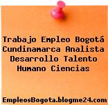 Trabajo Empleo Bogotá Cundinamarca Analista Desarrollo Talento Humano Ciencias