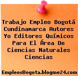 Trabajo Empleo Bogotá Cundinamarca Autores Yo Editores Químicos Para El Área De Ciencias Naturales Ciencias