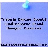Trabajo Empleo Bogotá Cundinamarca Brand Manager Ciencias