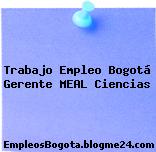 Trabajo Empleo Bogotá Gerente MEAL Ciencias