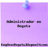 Administrador en Bogota