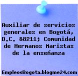 Auxiliar de servicios generales en Bogotá, D.C. &8211; Comunidad de Hermanos Maristas de la enseñanza