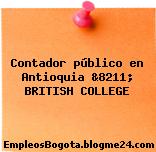 Contador público en Antioquia &8211; BRITISH COLLEGE