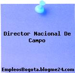 Director Nacional De Campo