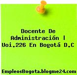 Docente De Administración | Uoi.226 En Bogotá D.C