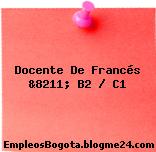 Docente De Francés &8211; B2 / C1