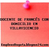 DOCENTE DE FRANCÉS CON DOMICILIO EN VILLAVICENCIO