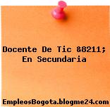 Docente De Tic &8211; En Secundaria