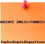 DOCENTE INGLES-FRANCES