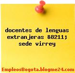 docentes de lenguas extranjeras &8211; sede virrey