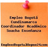 Empleo Bogotá Cundinamarca Coordinador Académico Soacha Enseñanza