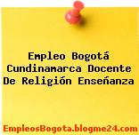 Empleo Bogotá Cundinamarca Docente De Religión Enseñanza