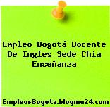 Empleo Bogotá Docente De Ingles Sede Chia Enseñanza