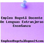 Empleo Bogotá Docente De Lenguas Extranjeras Enseñanza